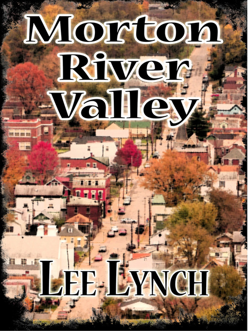 Title details for Morton River Valley by Lee Lynch - Available